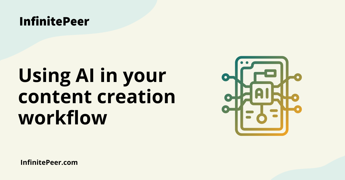 Using AI in Content Creation Workflow